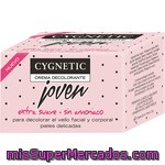 Cygnetic Joven Crema Decolorante Facial Y Corporal Extra Suave Sin Amoniaco Tarro 30 Ml