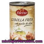 Ferrer Cebolla Frita Aceite Oliva 390g