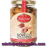 Ferrer Rovellones En Trozos Frasco 200 G Neto Escurrido