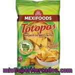 Mexifoods Totopos Nachos Fritos De Maíz Bolsa 300 G