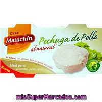 Pechuga De Pollo Al Natural Casa Matachin, Pack 2x130 G
