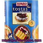 Tostas
            Redondas Bimbo Vitaminadas 300 Grs